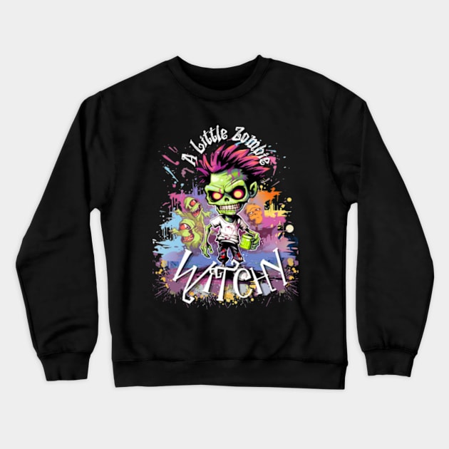 A Little Zombie Witchy Crewneck Sweatshirt by littlewitchylif